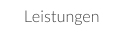 Leistungen