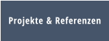 Projekte & Referenzen